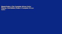 Ebook Fodor s The Complete African Safari Planner, 2nd Edition (Fodor s Complete African Safari