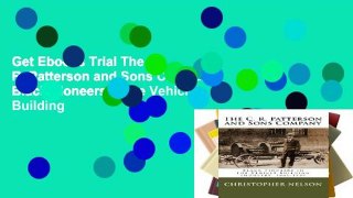 Get Ebooks Trial The C. R. Patterson and Sons Company: Black Pioneers in the Vehicle Building