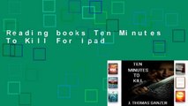 Reading books Ten Minutes To Kill For Ipad