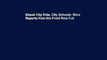 Ebook City Kids, City Schools: More Reports from the Front Row Full