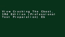View Cracking The Cbest, 3Rd Edition (Professional Test Preparation) Ebook Cracking The Cbest, 3Rd