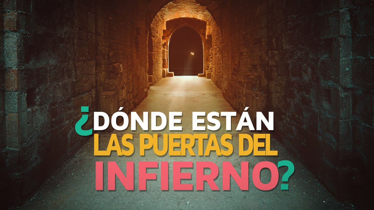 ¿Dónde están las PUERTAS al INFIERNO? 