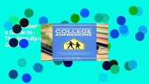 Open EBook The Thinking Parent s Guide to College Admissions: The Step-By-Step Program to Get Kids