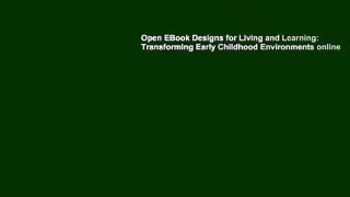 Open EBook Designs for Living and Learning: Transforming Early Childhood Environments online