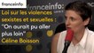Les informés de franceinfo. Loi sur les violences sexistes et sexuelles : "on aurait pu aller plus loin" Céline Boisson