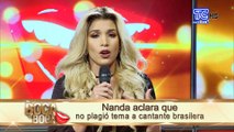 Part 1 - Nanda aclara que no plagió tema a cantante brasileña