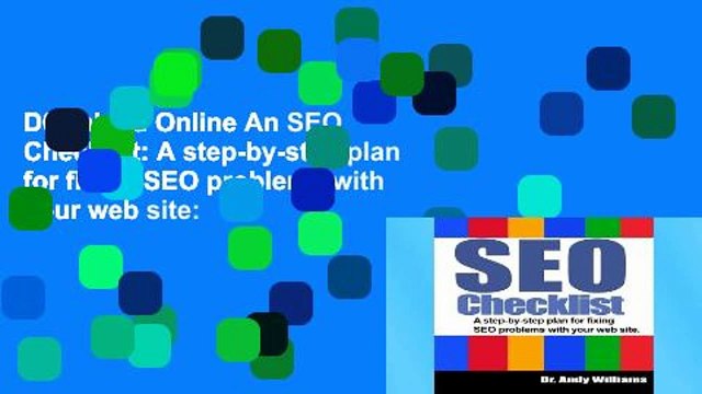 D0wnload Online An SEO Checklist: A step-by-step plan for fixing SEO problems with your web site: