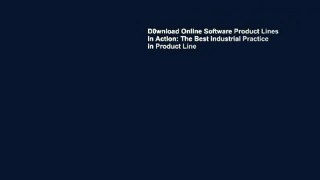 D0wnload Online Software Product Lines in Action: The Best Industrial Practice in Product Line