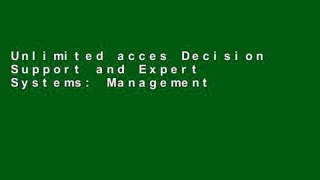 Unlimited acces Decision Support and Expert Systems: Management Support Systems Book