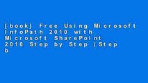 [book] Free Using Microsoft InfoPath 2010 with Microsoft SharePoint 2010 Step by Step (Step by