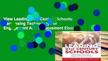 View Leading 21st Century Schools: Harnessing Technology For Engagement And Achievement Ebook
