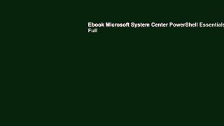 Ebook Microsoft System Center PowerShell Essentials Full