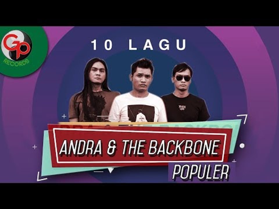 10 LAGU ANDRA AND THE BACKBONE POPULER