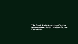 Trial Ebook  Police Assessment Testing: An Assessment Center Handbook for Law Enforcement