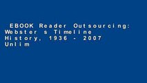 EBOOK Reader Outsourcing: Webster s Timeline History, 1936 - 2007 Unlimited acces Best Sellers