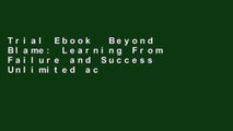 Trial Ebook  Beyond Blame: Learning From Failure and Success Unlimited acces Best Sellers Rank : #3