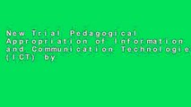 New Trial Pedagogical Appropriation of Information and Communication Technologies (ICT) by West