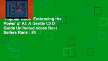 Popular Book  Embracing the Power of AI: A Gentle CXO Guide Unlimited acces Best Sellers Rank : #5