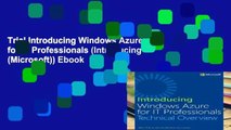Trial Introducing Windows Azure for IT Professionals (Introducing (Microsoft)) Ebook