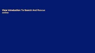 View Introduction To Search And Rescue online