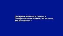 [book] New Hold Fast to Dreams: A College Guidance Counselor, His Students, and the Vision of a