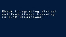 Ebook Integrating Virtual and Traditional Learning in 6-12 Classrooms: A Layered Literacies