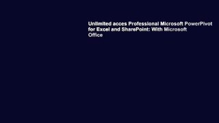 Unlimited acces Professional Microsoft PowerPivot for Excel and SharePoint: With Microsoft Office