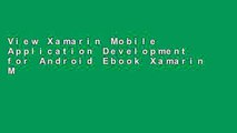 View Xamarin Mobile Application Development for Android Ebook Xamarin Mobile Application
