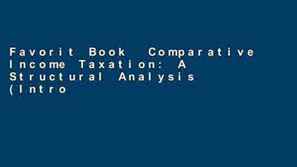 Favorit Book  Comparative Income Taxation: A Structural Analysis (Introduction to Law) Unlimited