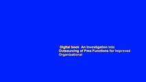 Digital book  An Investigation Into Outsourcing of Pmo Functions for Improved Organizational