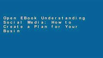 Open EBook Understanding Social Media: How to Create a Plan for Your Business that Works online
