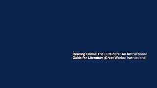 Reading Online The Outsiders: An Instructional Guide for Literature (Great Works: Instructional