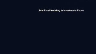 Trial Excel Modeling in Investments Ebook
