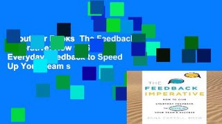 About For Books  The Feedback Imperative: How to Give Everyday Feedback to Speed Up Your Team s