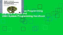[book] Free The Linux Programming Interface: A Linux and UNIX System Programming Handbook