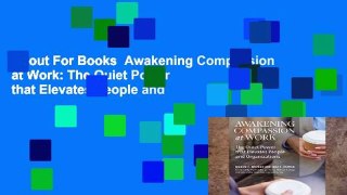 About For Books  Awakening Compassion at Work: The Quiet Power that Elevates People and