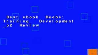 Best ebook  Beebe: Training   Development _p2  Review