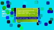 View Training Guide Administering Windows Server 2012 R2 (MCSA) (Microsoft Press Training Guide)