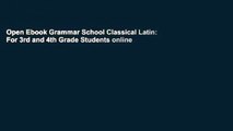 Open Ebook Grammar School Classical Latin: For 3rd and 4th Grade Students online