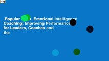 Popular Book  Emotional Intelligence Coaching: Improving Performance for Leaders, Coaches and the