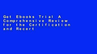 Get Ebooks Trial A Comprehensive Review for the Certification and Recertification Examinations for