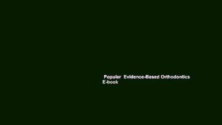 Popular  Evidence-Based Orthodontics  E-book