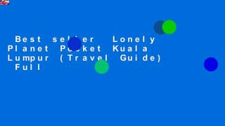 Best seller  Lonely Planet Pocket Kuala Lumpur (Travel Guide)  Full