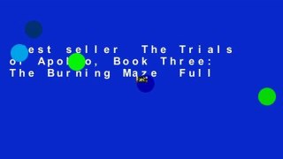 Best seller  The Trials of Apollo, Book Three: The Burning Maze  Full