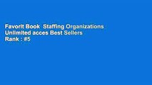 Favorit Book  Staffing Organizations Unlimited acces Best Sellers Rank : #5