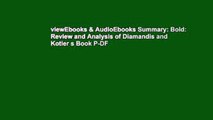 viewEbooks & AudioEbooks Summary: Bold: Review and Analysis of Diamandis and Kotler s Book P-DF