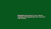 Readinging new Invent To Learn: Making, Tinkering, and Engineering in the Classroom P-DF Reading