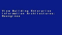 View Building Enterprise Information Architectures: Reengineering Information Systems