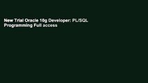 New Trial Oracle 10g Developer: PL/SQL Programming Full access
