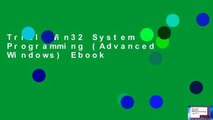 Trial Win32 System Programming (Advanced Windows) Ebook